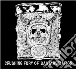 P.l.f. - Crushing Fury Of Bastardizatio cd
