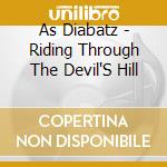 As Diabatz - Riding Through The Devil'S Hill cd