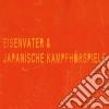 Japanische Kampfhorspiele / Eisenvater - Split cd