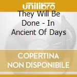 They Will Be Done - In Ancient Of Days cd