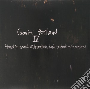 (LP Vinile) Gavin Portland - Iv Hand In Hand With Traitors lp vinile di Gavin Portland