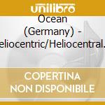 Ocean (Germany) - Heliocentric/Heliocentral (2Cd) cd