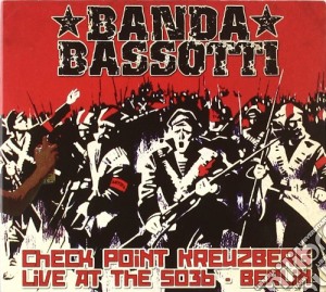 Banda Bassotti - Check Point Kreuzber cd musicale di Bassotti Banda