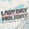 Last Day Before Holiday - Start Living Your Life cd