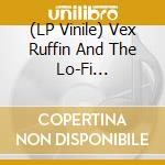 (LP Vinile) Vex Ruffin And The Lo-Fi Jerkheads - 4-Track Ep (7'') vinile