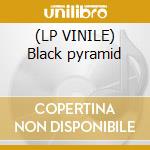 (LP VINILE) Black pyramid cd