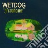 (LP Vinile) Wetdog - Frauhaus! cd