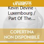 Kevin Devine - Luxembourg / Part Of The Whole (7') cd