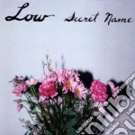Low - Secret Name cd