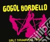 Gogol Bordello - Early Paranormale Years (3 Cd) cd