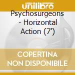 Psychosurgeons - Horizontal Action (7")
