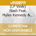 (LP Vinile) Slash Feat. Myles Kennedy & The Conspirators - You?Re A Lie (7') vinile