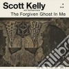 (LP Vinile) Scott Kelly & The Road Home - The Forgiven Ghost In Me cd