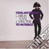 (LP Vinile) Chris Van Chrome - From Austerlitz To Waterloo cd