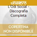 L'Odi Social - Discografia Completa cd