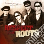 Respect Your Roots Worldwide cd