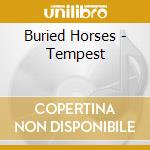Buried Horses - Tempest cd