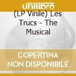 (LP Vinile) Les Trucs - The Musical vinile