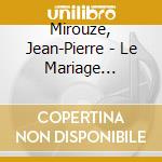 Mirouze, Jean-Pierre - Le Mariage Collectif (Ost) cd