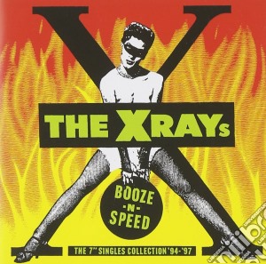 X-Rays (The) - Booze-n-speed, The 7