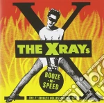 X-Rays (The) - Booze-n-speed, The 7' Singles Collection 1994-1997 cd