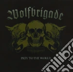 Wolfbrigade - Prey To The World cd