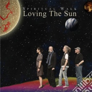 Loving The Sun - Spiritual Walk cd musicale di Loving the sun