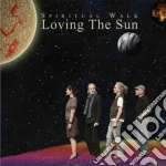 Loving The Sun - Spiritual Walk cd