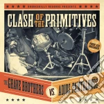 (LP Vinile) Grave Brother Vs. Adios Pantalones - Clash Of The Primitives (Lp+Cd) vinile