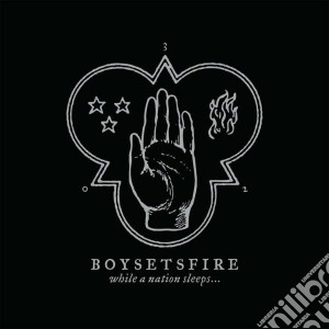 Boysetsfire - While A Nation Sleeps cd musicale di Boysetsfire