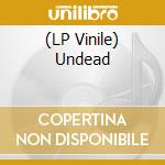 (LP Vinile) Undead vinile