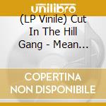 (LP Vinile) Cut In The Hill Gang - Mean Black Cat lp vinile di Cut In The Hill Gang