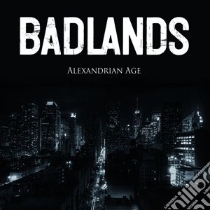 Badlands - Alexandrian Age cd musicale di Badlands