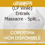 (LP Vinile) Entrails Massacre - Split (7