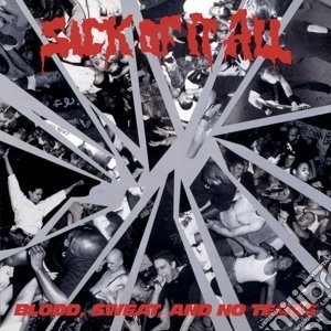 Sick Of It All - Blood, Sweat And No Tears cd musicale di Sick Of It All