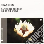 Channel - Waiting For The Next End Of The World (Lp+Cd) cd