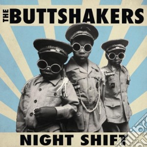 (LP Vinile) Buttshakers (The) - Night Shift lp vinile di Buttshakers (The)
