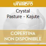 Crystal Pasture - Kajute cd