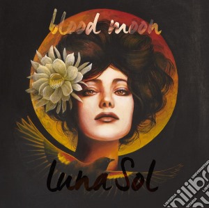 Luna Sol - Blood Moon cd musicale di Luna Sol