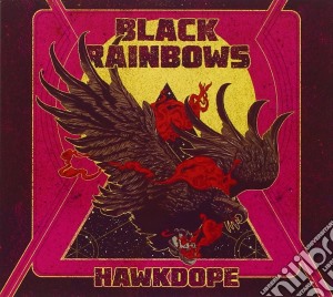 Black Rainbows - Hawkdope cd musicale di Rainbows Black