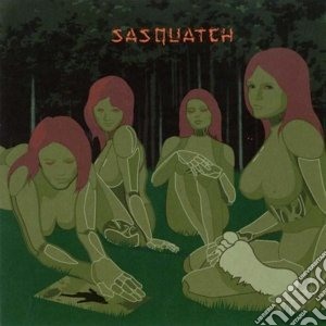 Sasquatch - Sasquatch cd musicale di Sasquatch