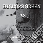 Bishops Green - A Chance To Change