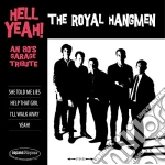 (LP Vinile) Royal Hangmen - Hell Yeah! An 80s Garage Tribute (7') vinile