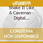 Shake It Like A Caveman - Digital Football