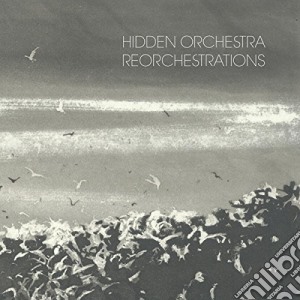 Hidden Orchestra - Reorchestrations cd musicale di Hidden Orchestra