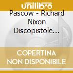 Pascow - Richard Nixon Discopistole (Reissue) cd