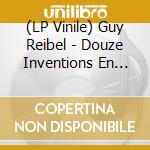 (LP Vinile) Guy Reibel - Douze Inventions En Six Modes De Jeu vinile