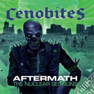 (LP Vinile) Cenobites - Aftermath (The Nuclear Sessions) lp vinile di Cenobites