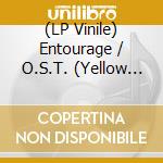(LP Vinile) Entourage / O.S.T. (Yellow Vinyl) lp vinile di O.S.T.