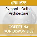 Symbol - Online Architecture cd